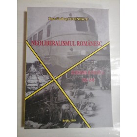  NEOLIBERALISMUL  ROMANESC  Economie si politica 1934-1938  -  Ioan Codrut LUCINESCU  (dedicatie si autograf pentru prof. Gh. Onisoru) 